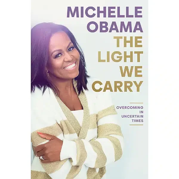 The Light We Carry: Overcoming In Uncertain
